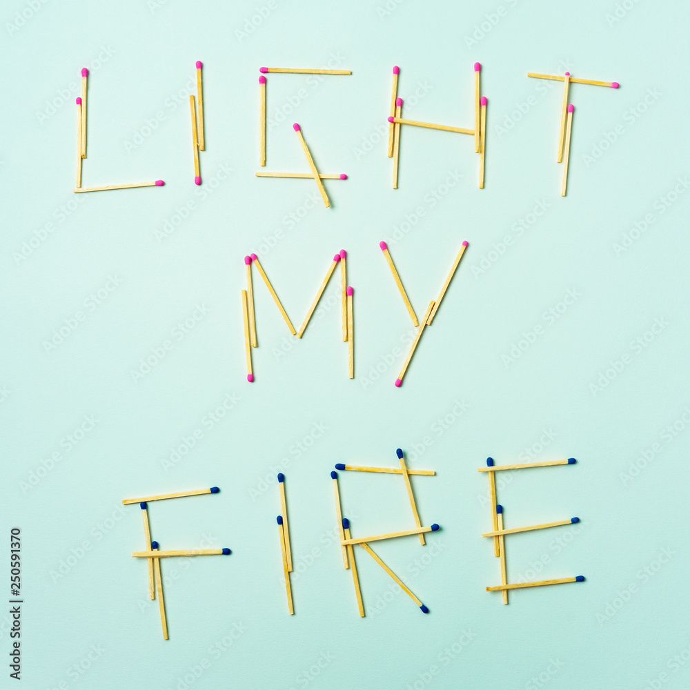The phrase is made of matches The phrase is made of matches