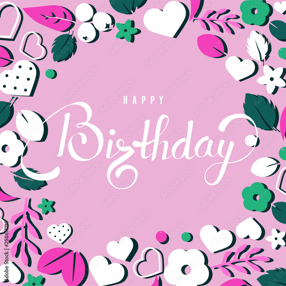 Happy Birthday background template with flowers and lettering.