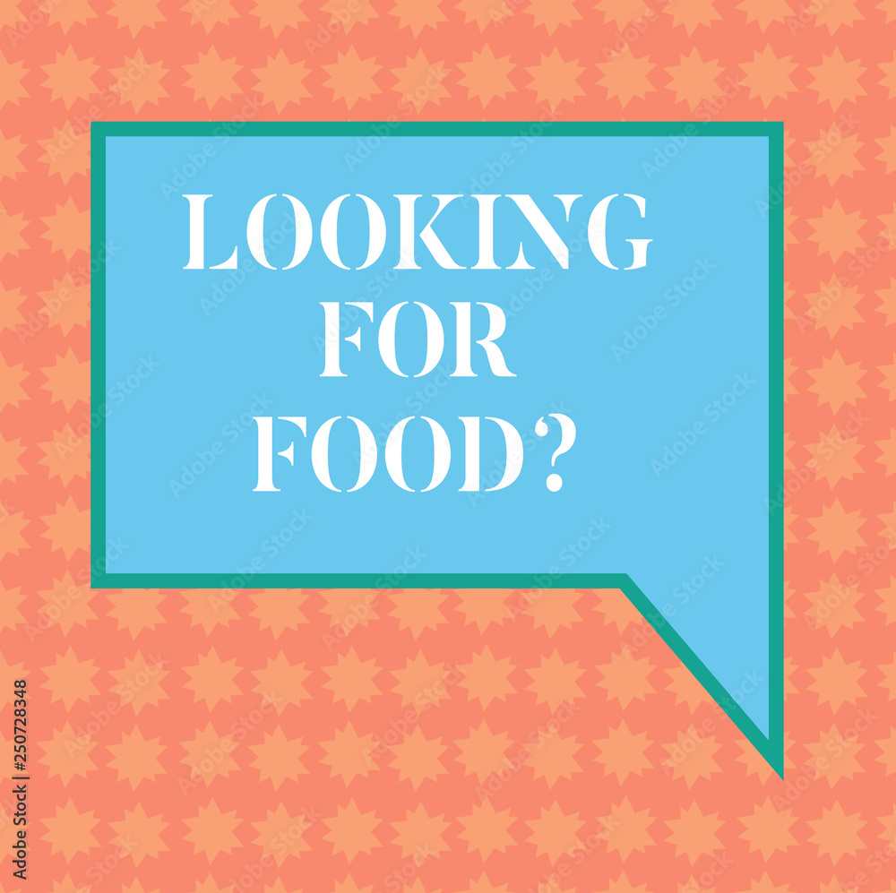 Writing note showing Looking For Food. Business photo showcasing someone poor searching something to eat or drink Blank Rectangular Color Speech Bubble with Border photo Right Hand