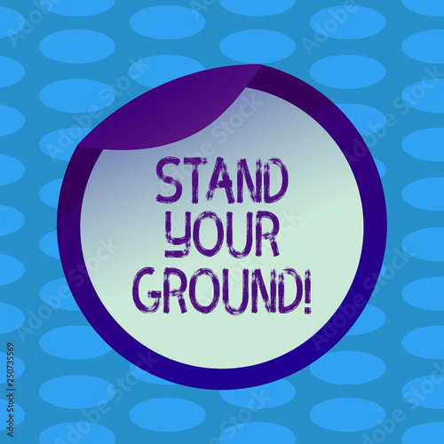 Word writing text Stand Your Ground. Business concept for maintain ones position typically in face of opposition Bottle Packaging Blank Lid Carton Container Easy to Open Foil Seal Cover photo