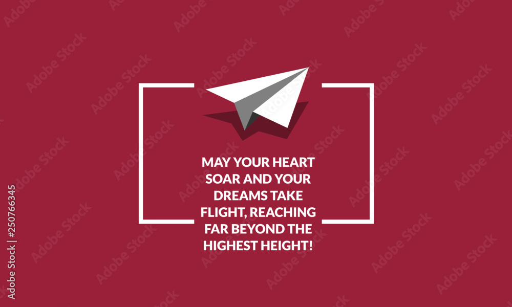 May your heart soar and your dreams take flight, reaching far beyond the highest height Inspirational Quote Poster Design May your heart soar and your dreams take flight, reaching far beyond the highest height Inspirational Quote Poster Design