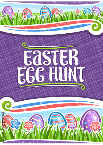 Vector poster for Easter Egg Hunt with copy space, white frame with blue and red wildflowers, colorful eggs with pattern on grass, lettering for words easter egg hunt on purple abstract background.