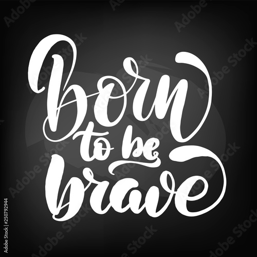 Chalkboard blackboard lettering born to