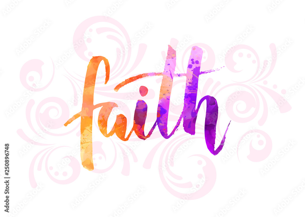 Faith - handwritten watecolor text