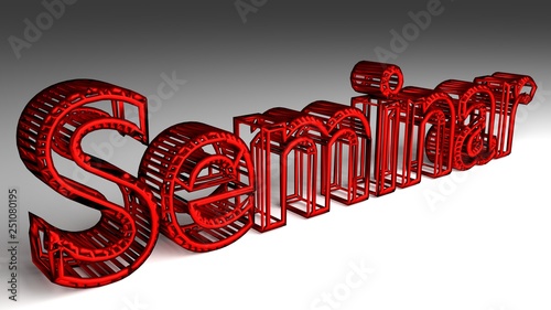 Seminar sign in red and glossy letters on a white background for an interesting header for training concept with copy space. 3d Illustration