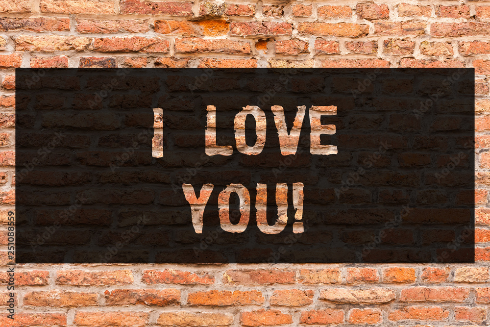 Fototapeta premium Writing note showing I Love You. Business photo showcasing Expressing roanalysistic feelings for someone Positive emotion Brick Wall art like Graffiti motivational call written on the wall