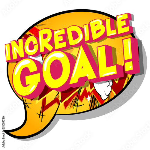 Incredible Goal  - Vector illustrated comic book style phrase on abstract background.