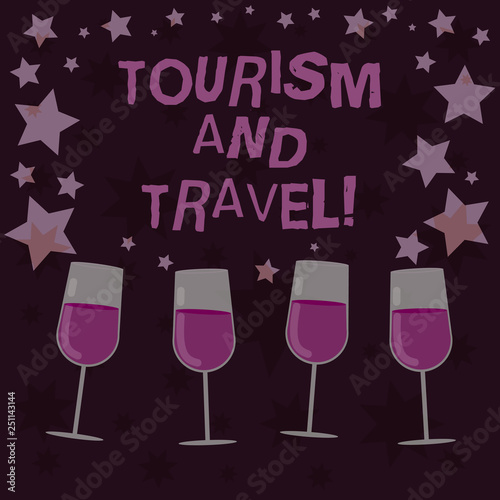 Handwriting text Tourism And Travel. Concept meaning business attracting accommodating entertaining tourists Filled Cocktail Wine Glasses with Scattered Stars as Confetti Stemware