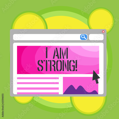 Writing note showing I Am Strong. Business photo showcasing Have great strength being healthy powerful achieving everything photo