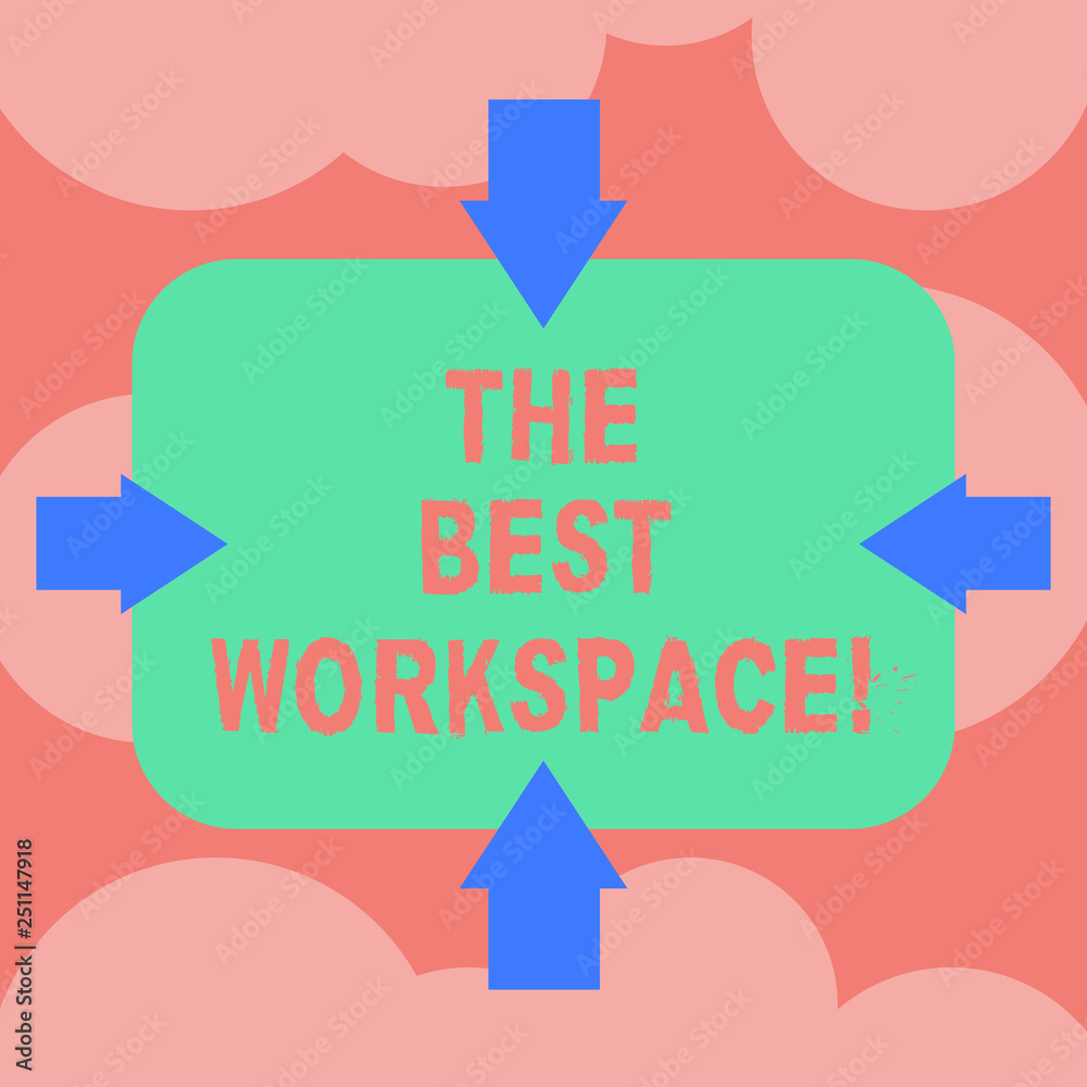 Writing note showing The Best Workspace. Business photo showcasing space in which to work with internet and good tools Arrows on Four Sides of Blank Rectangular Shape Pointing Inward photo Writing note showing The Best Workspace. Business photo showcasing space in which to work with internet and good tools Arrows on Four Sides of Blank Rectangular Shape Pointing Inward photo