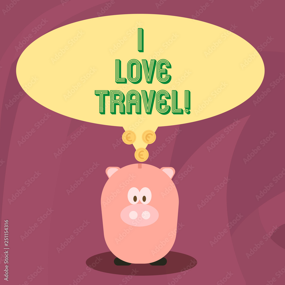 Word writing text I Love Travel. Business concept for Be a fan of travelling going on trips discover new places Word writing text I Love Travel. Business concept for Be a fan of travelling going on trips discover new places