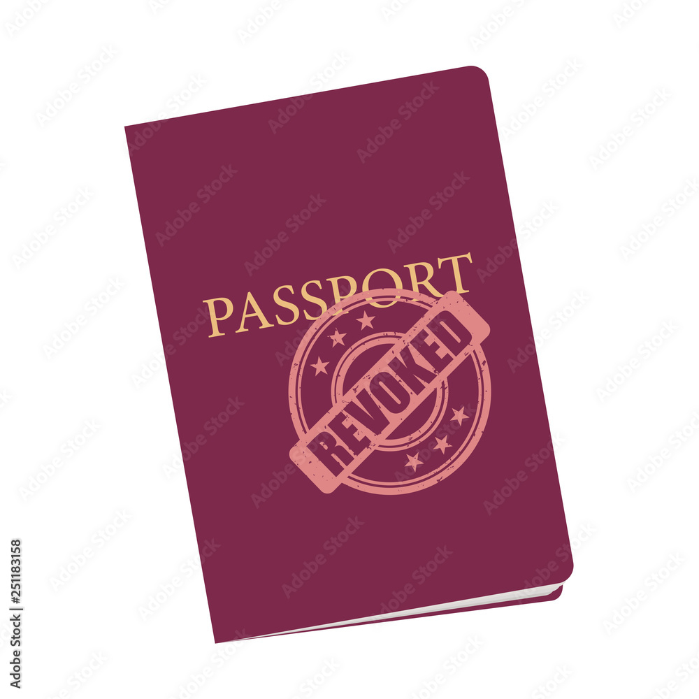 Passport is revoked and denied after revocation and official discontinuation. Lost citizenship because of stamp. Vector illustration Passport is revoked and denied after revocation and official discontinuation. Lost citizenship because of stamp. Vector illustration