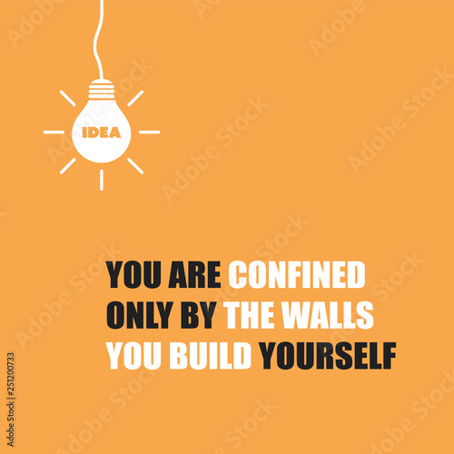 You Are Confined Only by the Walls You Build Yourself - Inspirational Quote, Slogan, Saying on Orange Background 