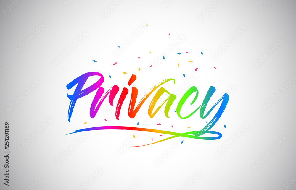 Obraz premium Privacy Creative Vetor Word Text with Handwritten Rainbow Vibrant Colors and Confetti.