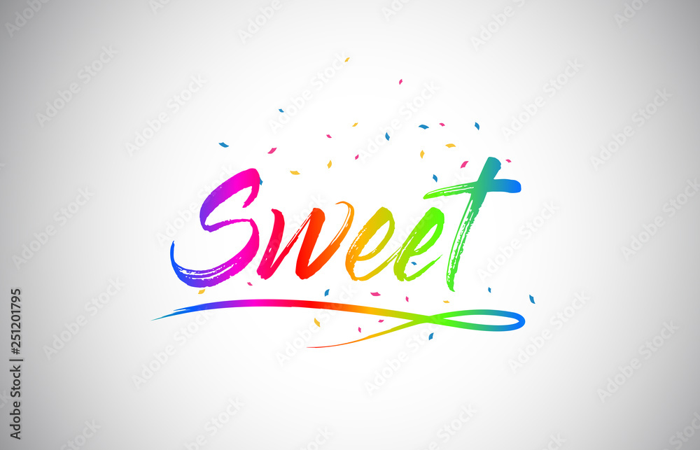 Sweet  Creative Vetor Word Text with Handwritten Rainbow Vibrant Colors and Confetti.