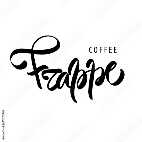 Coffee frappe. Black and white lettering for coffee menu