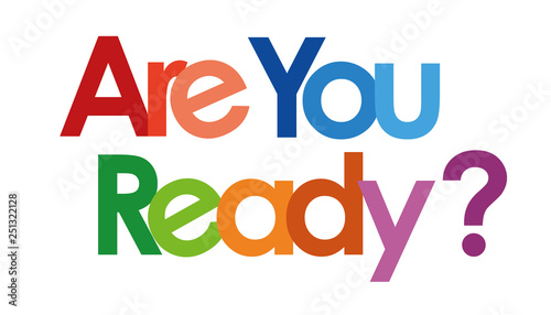 are you ready text in white background photo