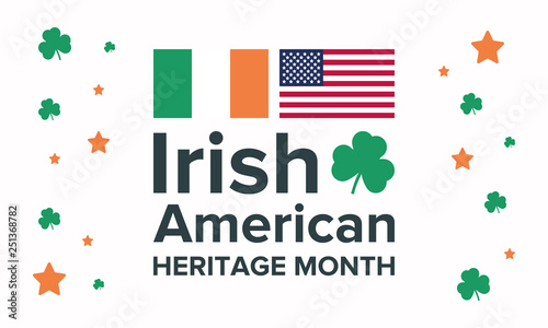 Irish-American Heritage Month. Annual celebrated all March in the United States to honor achievements and contributions of Irish immigrants to the history of America. Vector poster