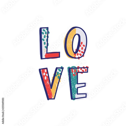 Love word or romantic message handwritten with cool creative font decorated by colorful stains and dots