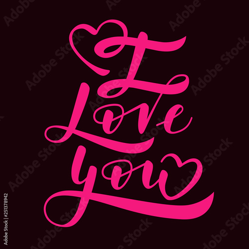 I love you - hand lettering. Black background with pink letters design. Can be used in greeting cards, banners, t-shirts, mugs aso. Vector image.