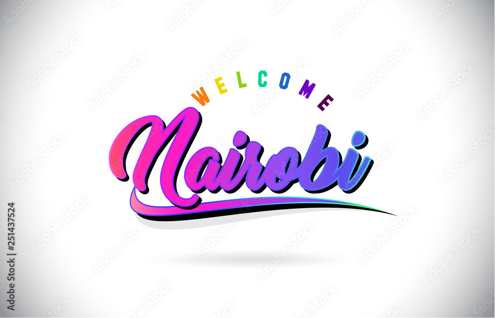 Fototapeta premium Nairobi Welcome To Word Text with Creative Purple Pink Handwritten Font and Swoosh Shape Design Vector.