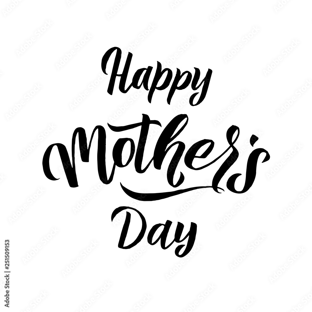 Obraz premium Happy Mother's Day Greeting Card. Black Calligraphy Inscription. - Vector
