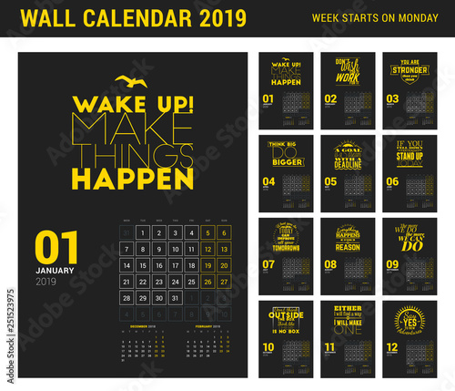 Wall calendar template for 2019 year. Vector design print template with typographic motivational quote. Week starts on Monday