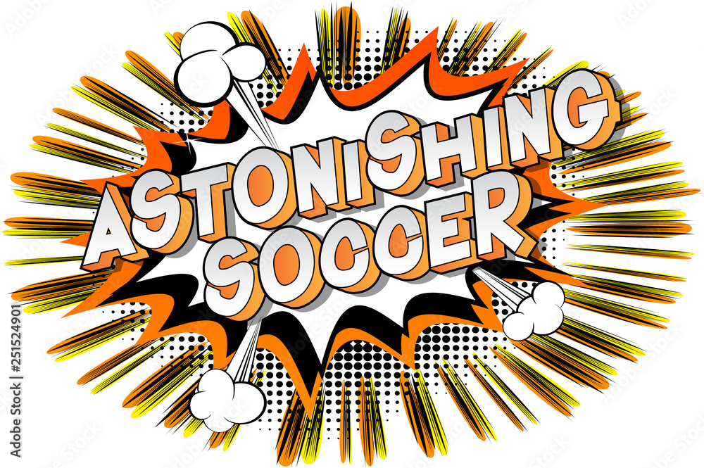 Astonishing Soccer - Vector illustrated comic book style phrase on abstract background.