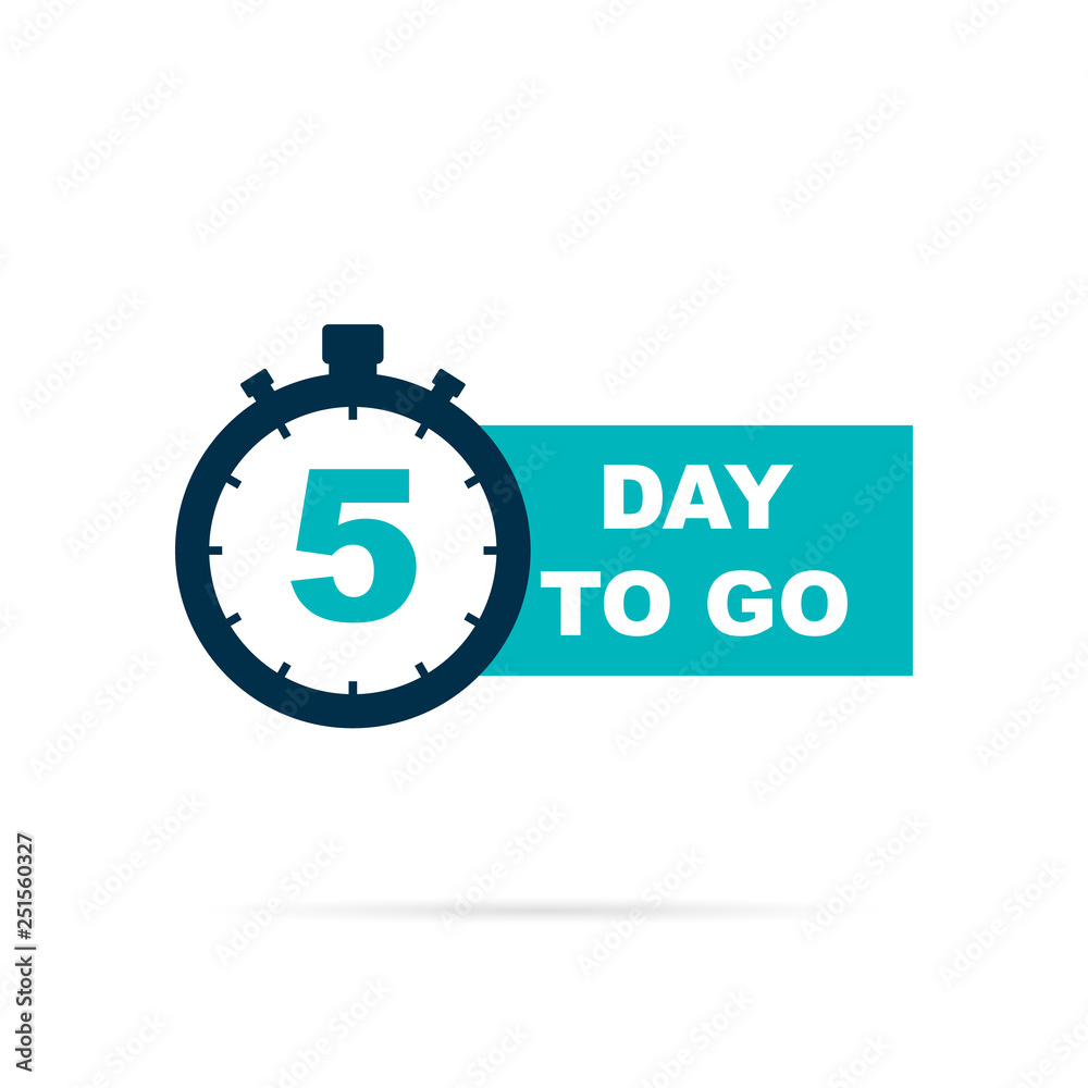 5 day to go sign with shadow 5 day to go sign with shadow