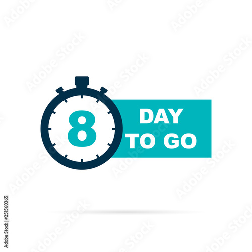 8 day to go sign with shadow