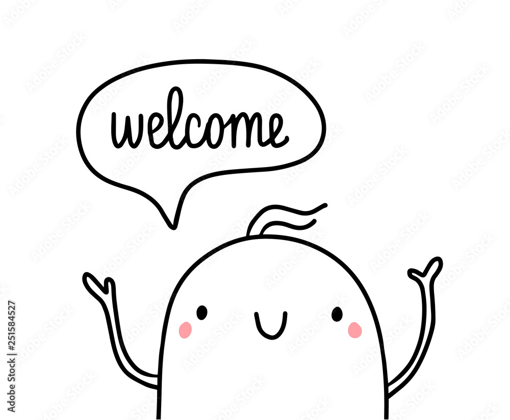 Welcome hand drawn illustration with cute marshmallow Welcome hand drawn illustration with cute marshmallow