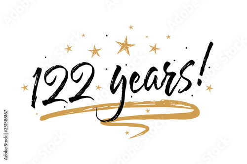 122 years card. Beautiful banner greeting scratched calligraphy text word gold stars. Handwritten modern brush lettering white background isolated vector. Hand drawn invitation T-shirt print design.