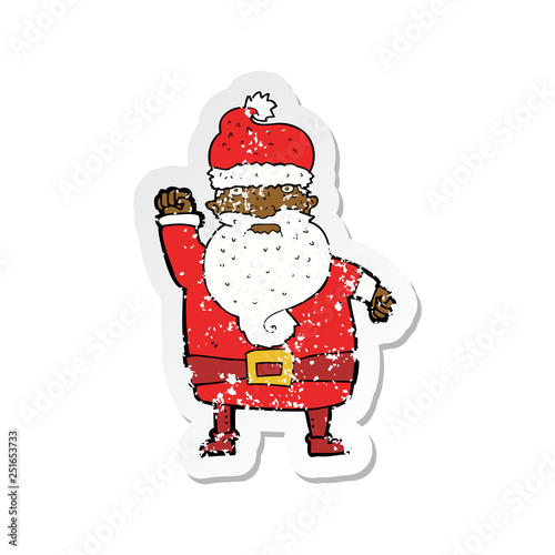 retro distressed sticker of a cartoon angry santa claus