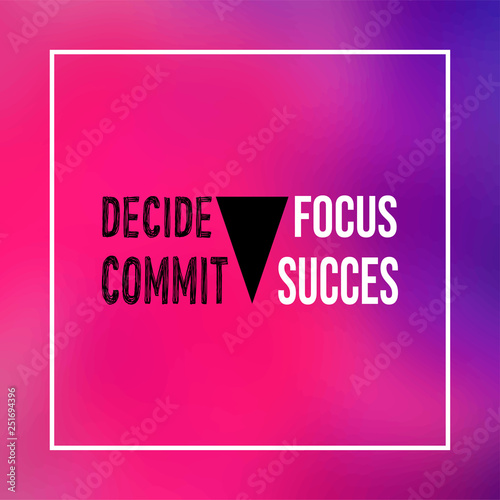 decide commit focus success. successful quote with modern background vector