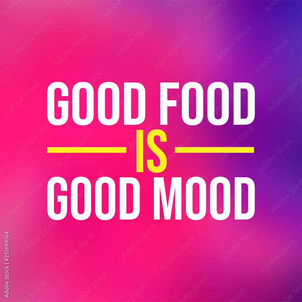 good food is good mood. Life quote with modern background vector good food is good mood. Life quote with modern background vector