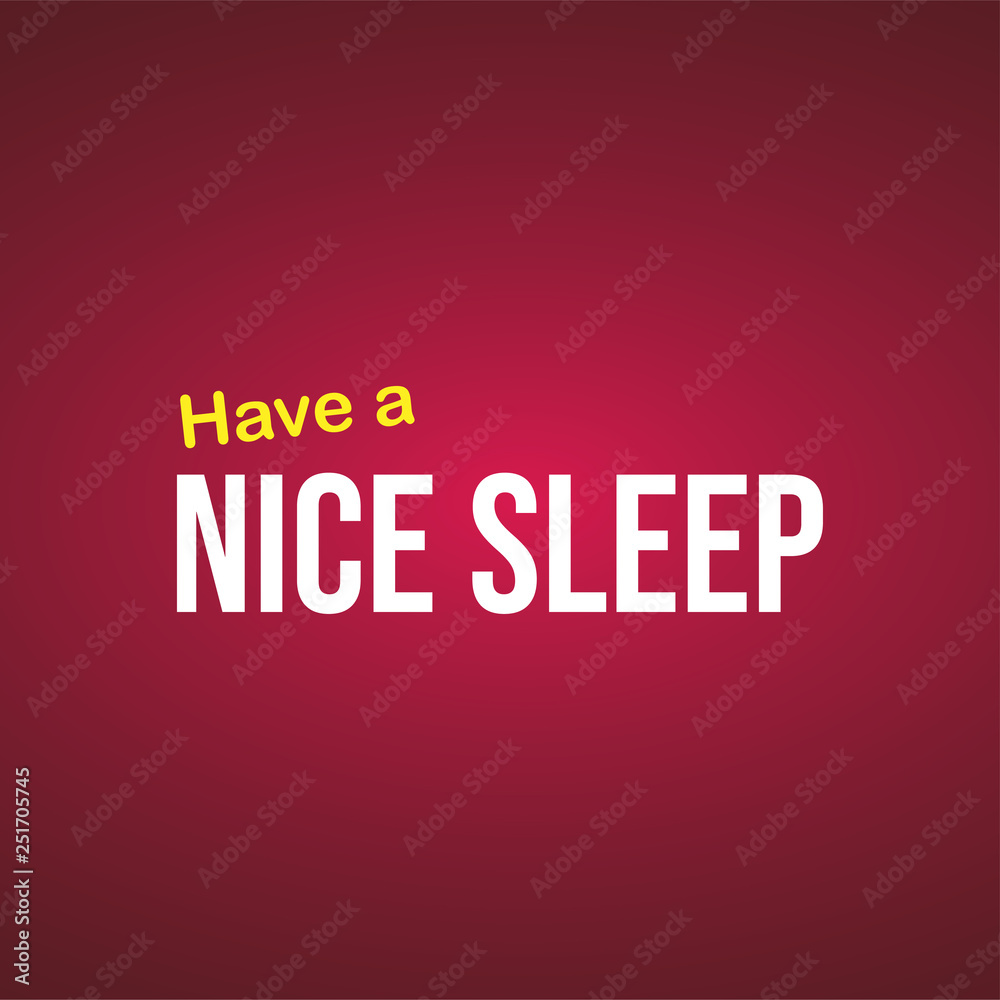 Have a nice sleep. Life quote with modern background vector Have a nice sleep. Life quote with modern background vector