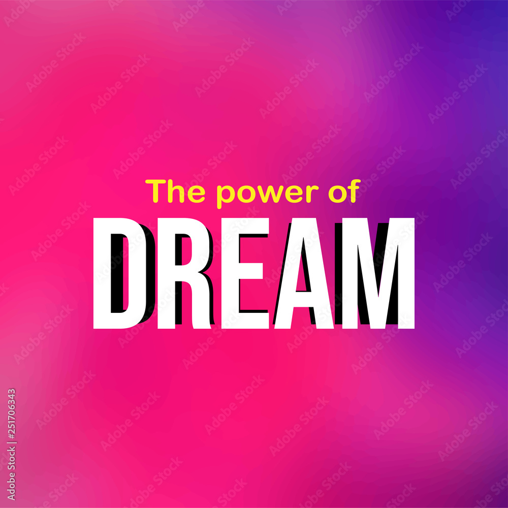 The power of dreams. successful quote with modern background vector The power of dreams. successful quote with modern background vector