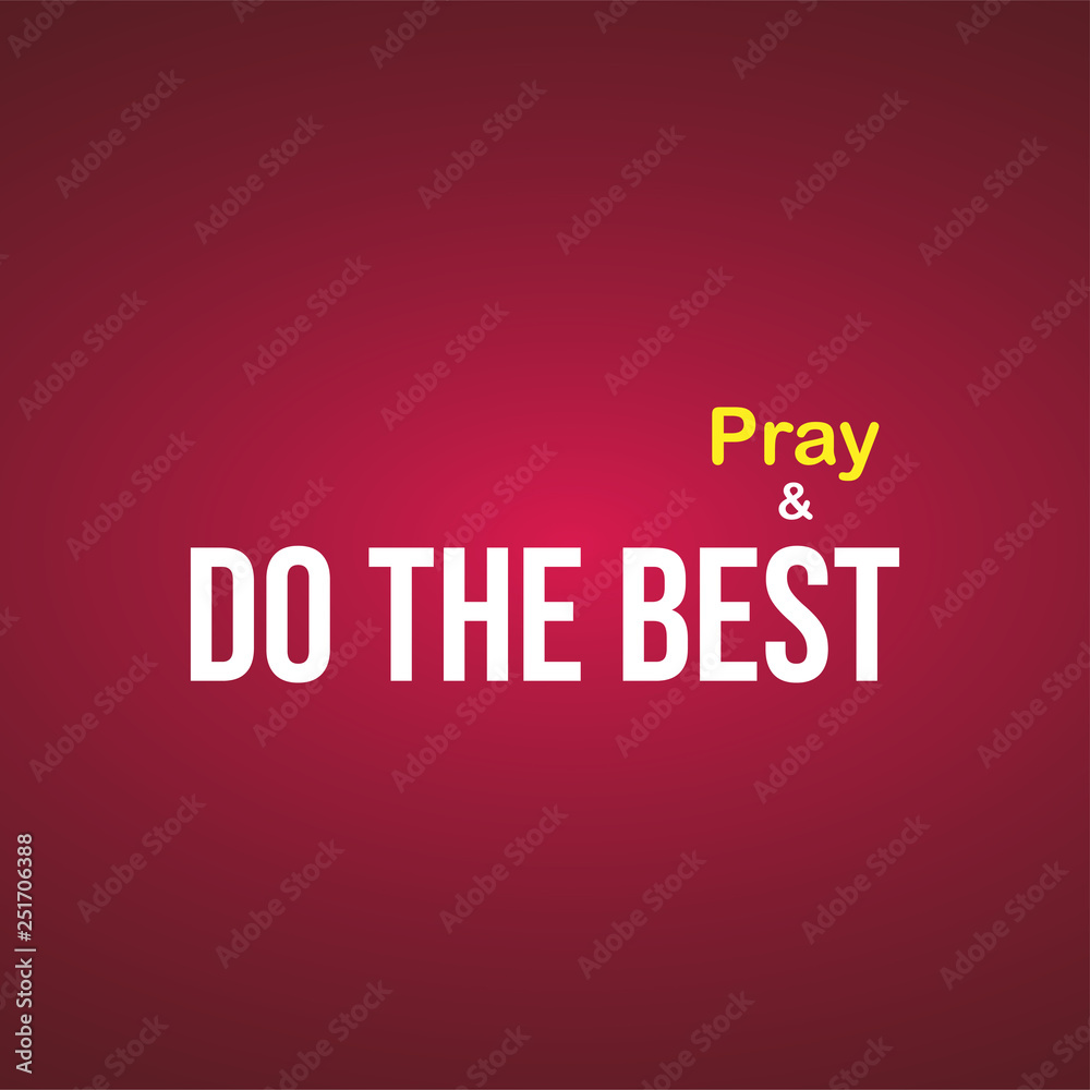 Fototapeta Do the best and pray. Motivation quote with modern background vector