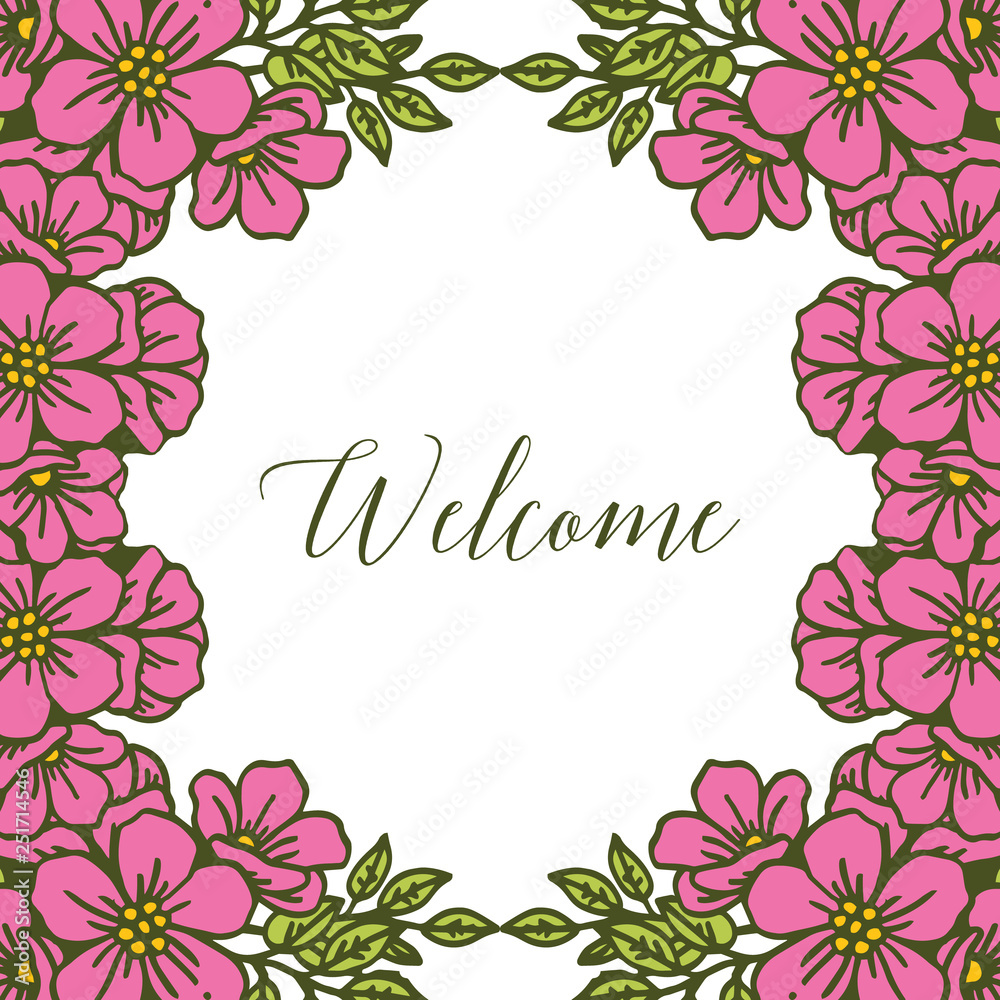 Vector illustration welcome card with pink flower frame hand drawn