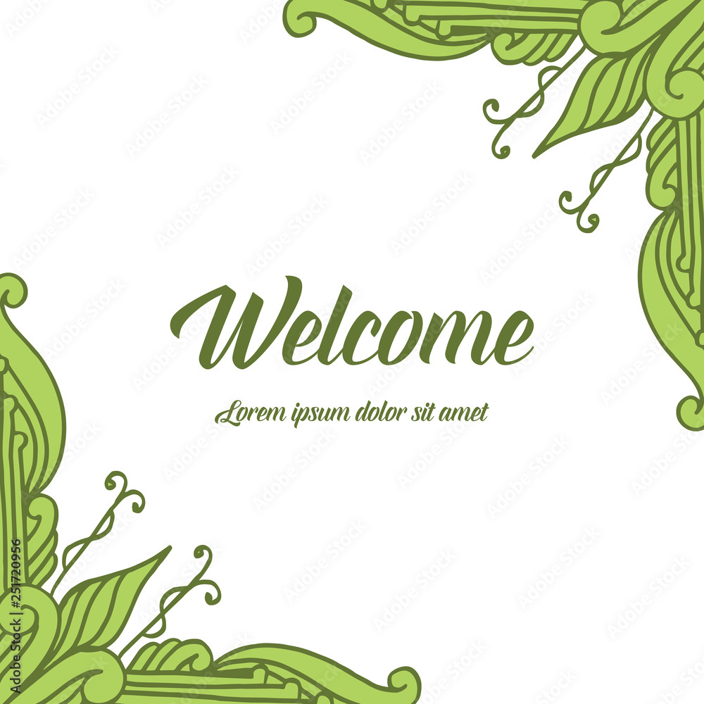 Vector illustration green leaf floral frame art with welcome letter hand drawn