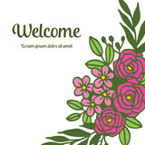 Vector illustration welcome letter with beautiful pink flower frame very bloom hand drawn