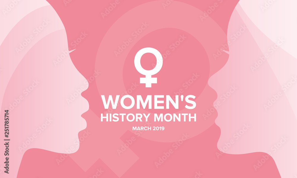 Women's History Month. The annual month that highlights the contributions of women to events in history. Celebrated during March in the United States, the United Kingdom, and Australia. Vector poster Women's History Month. The annual month that highlights the contributions of women to events in history. Celebrated during March in the United States, the United Kingdom, and Australia. Vector poster