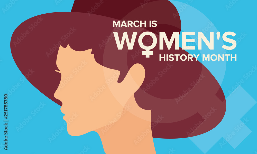 Women's History Month. The annual month that highlights the contributions of women to events in history. Celebrated during March in the United States, the United Kingdom, and Australia. Vector poster