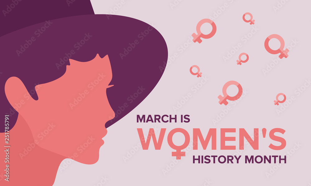 Women's History Month. The annual month that highlights the contributions of women to events in history. Celebrated during March in the United States, the United Kingdom, and Australia. Vector poster