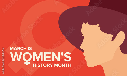 Women's History Month. The annual month that highlights the contributions of women to events in history. Celebrated during March in the United States, the United Kingdom, and Australia. Vector poster