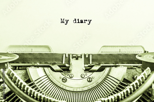 My diary printed on a sheet of paper on a vintage typewriter. writer. journalist.