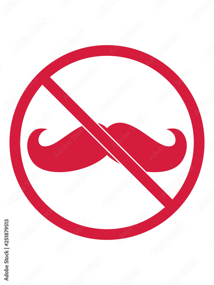 schnurrbart mustache verboten schild zeichen symbol zone gebiet hinweis rasieren bart wachsen