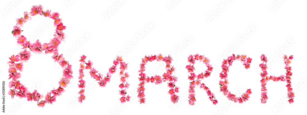 Figure of flowers in form of numbers eight and word march on white background. Concept Women's Day