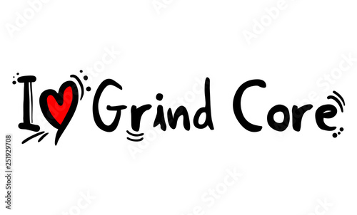Grind Core music style love