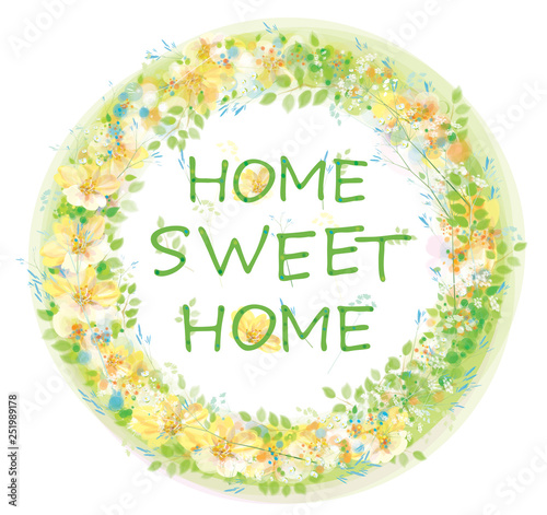 Vector  floral  circle  frame. Home sweet home text, isolated on white.